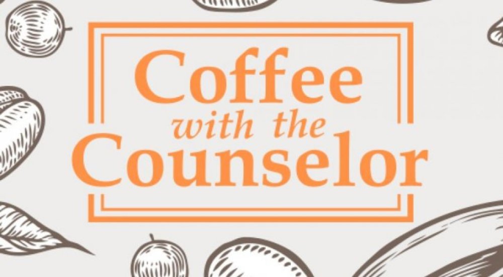 Coffee with the Counselor