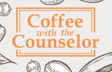 Coffee with the Counselor